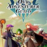Our Adventurer Guild PC